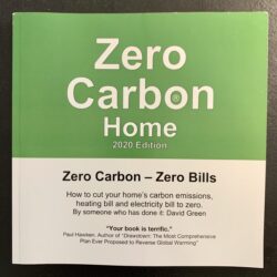 Book energy efficiency Zero Carbon Home 2020 edition front cove. Profitable ways to cut your home's carbon emissions and bills. How to get a net-zero-carbon house. By Green Guru David Green.