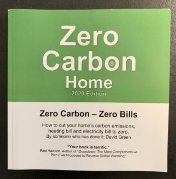 Book energy efficiency Zero Carbon Home 2020 edition front cove. Profitable ways to cut your home's carbon emissions and bills. How to get a net-zero-carbon house. By Green Guru David Green.